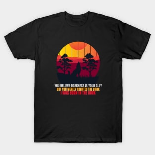 DARKNESS IS MY ALLY T-Shirt